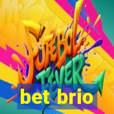 bet brio